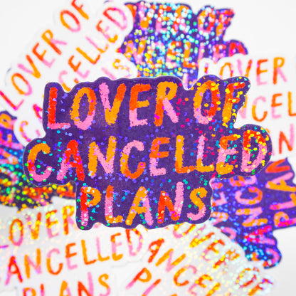 Lover of Cancelled Plans Glitter Stickers