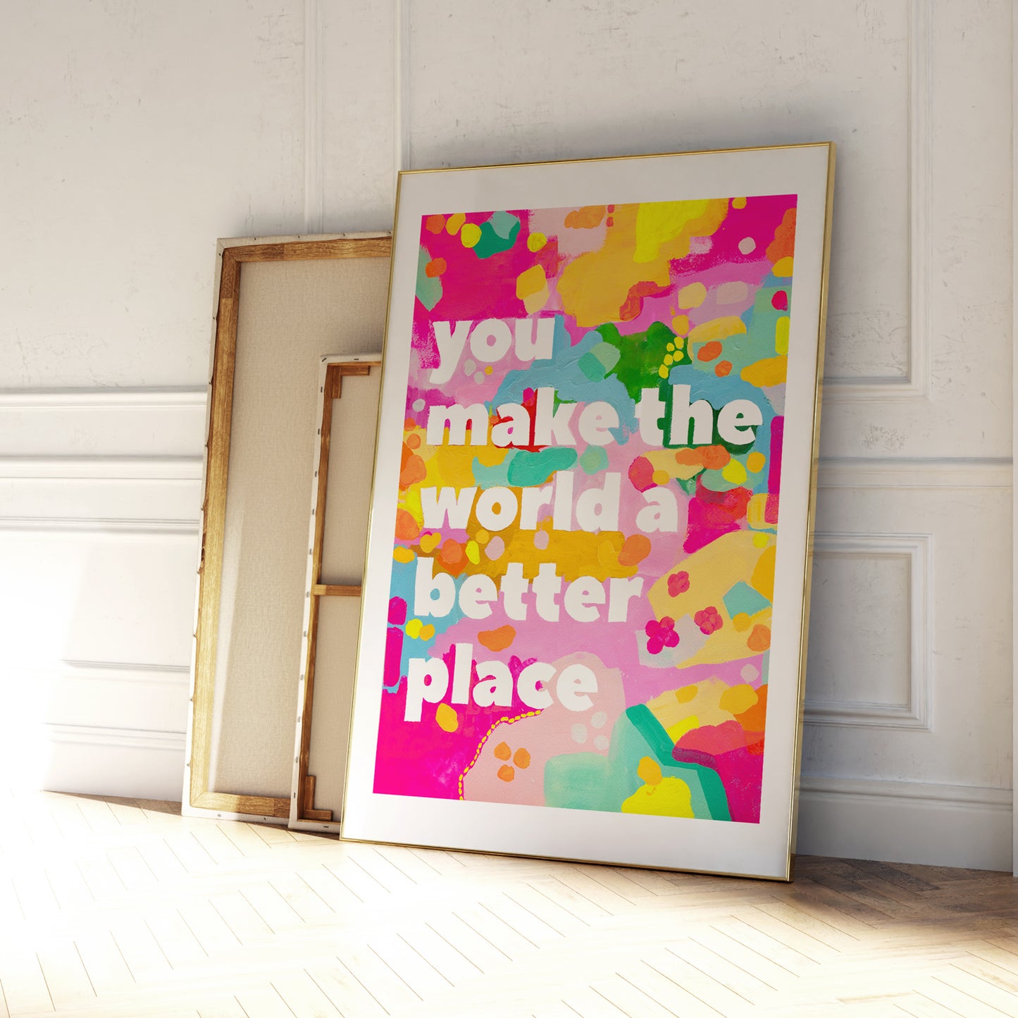 You Make The World Better (Yellow) Print